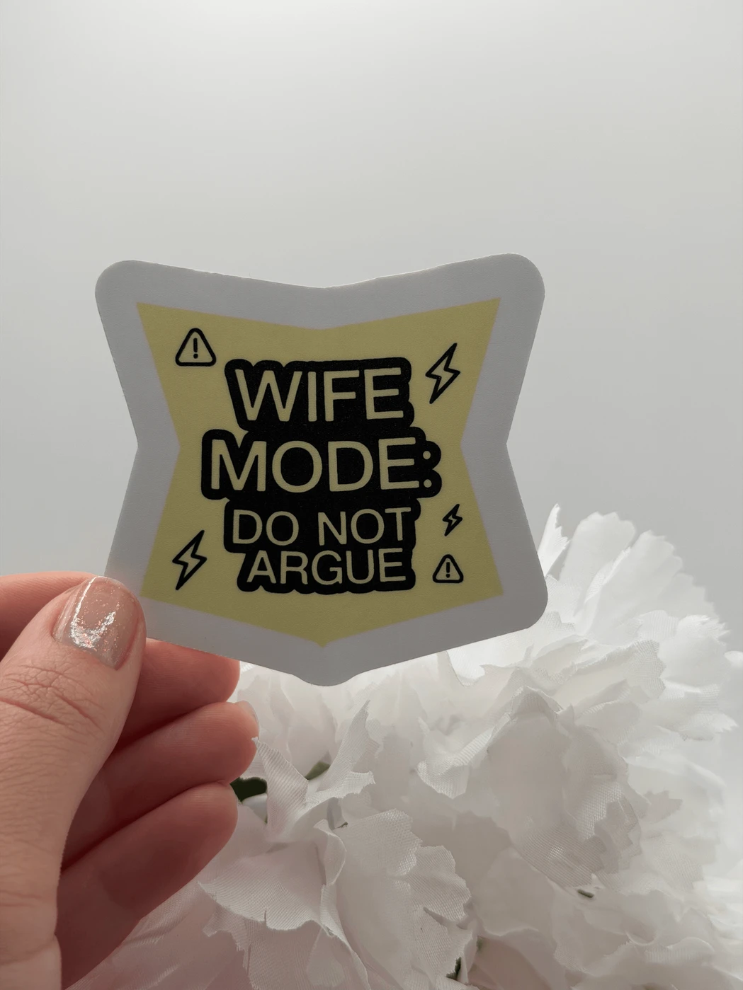Wife Mode Do Not Argue Funny Quote Sticker