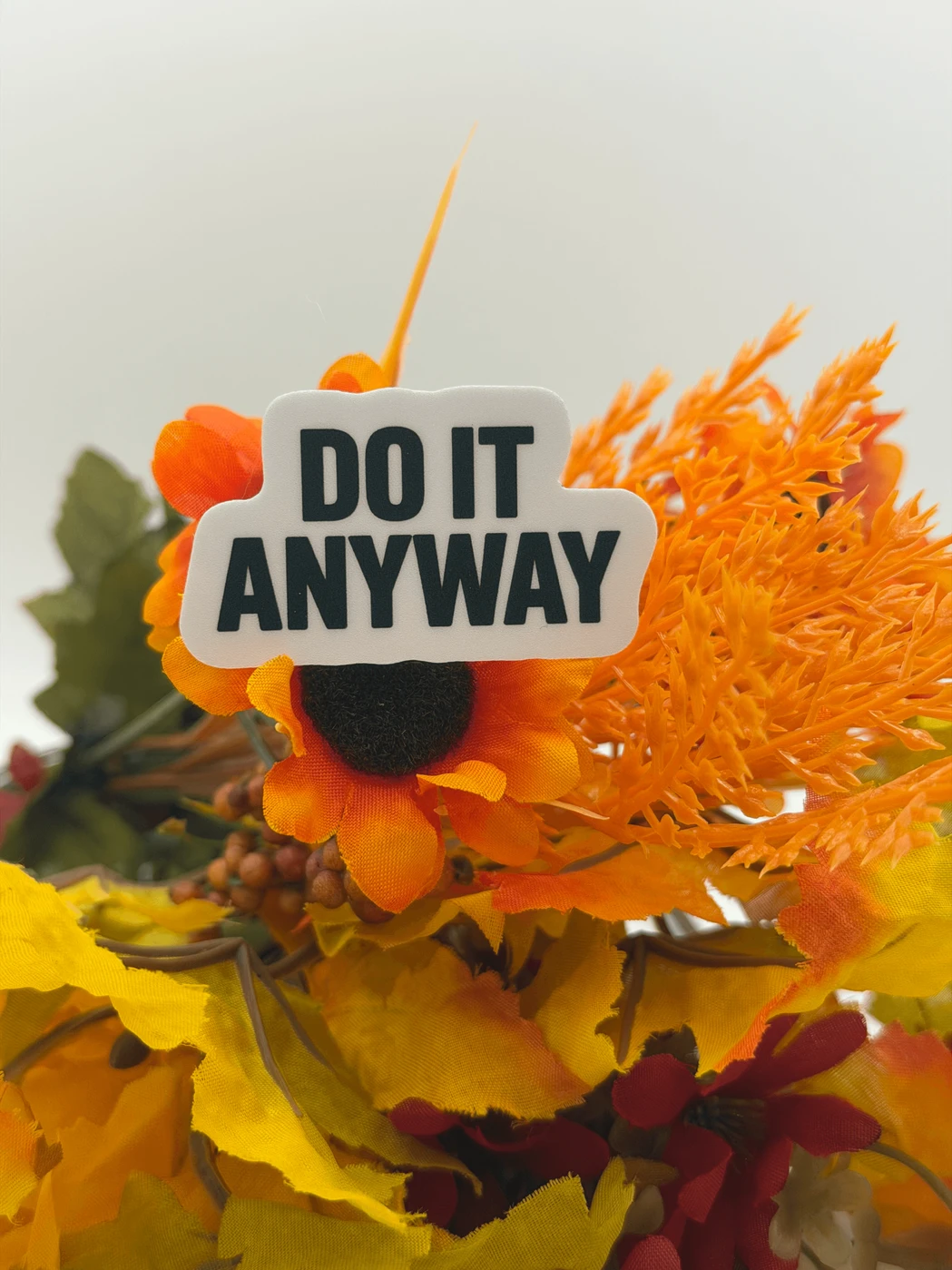 Motivational Do It Anyway Text Sticker