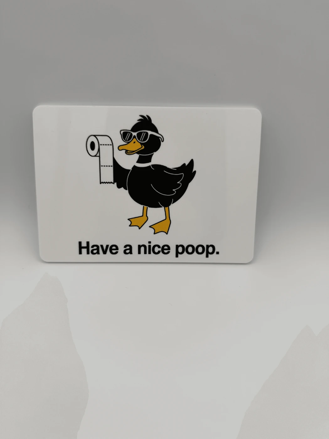 Funny Duck Bathroom Sign "Have a nice poop"