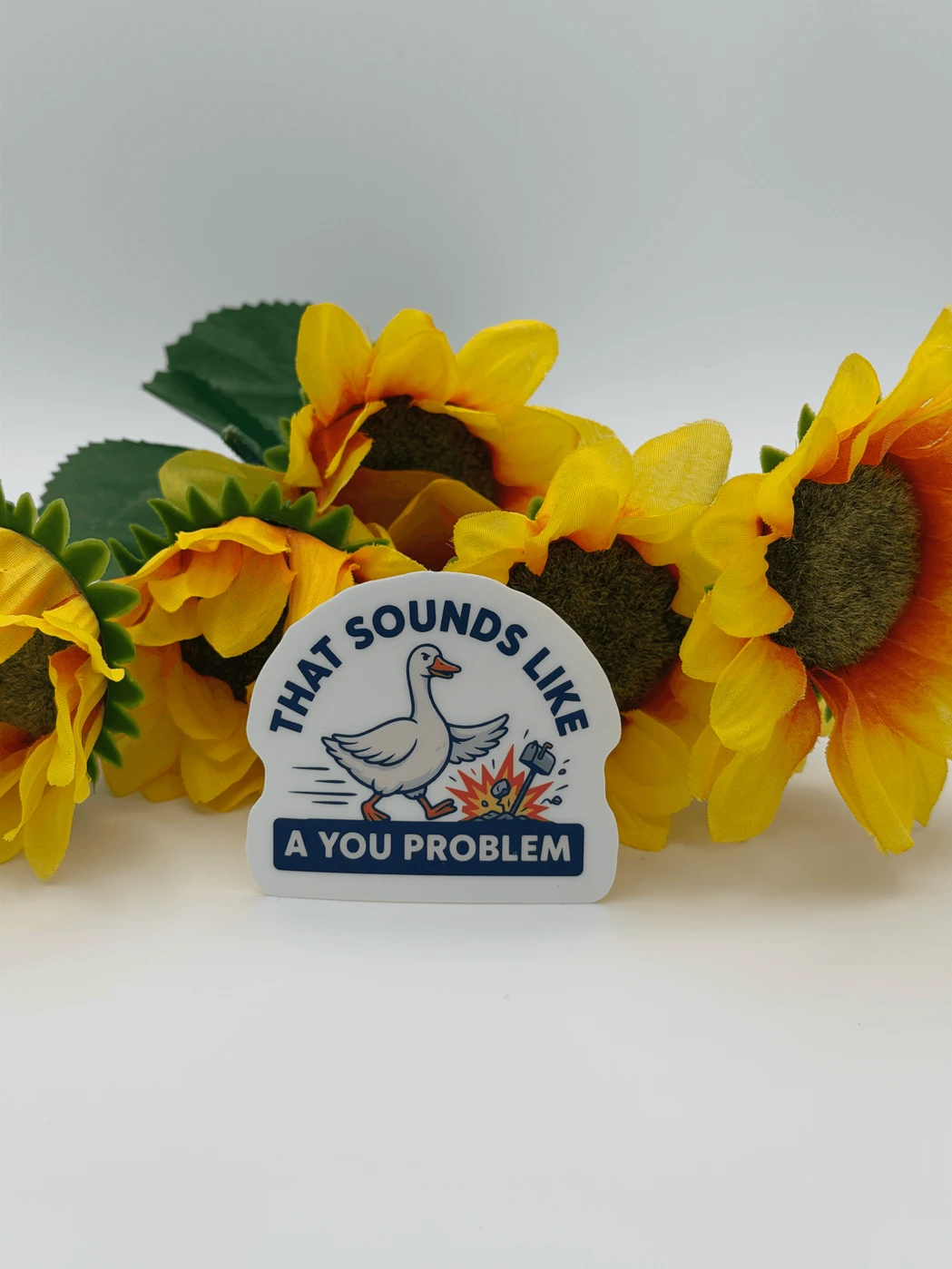 Funny Goose Meme Sticker That Sounds Like A You Problem