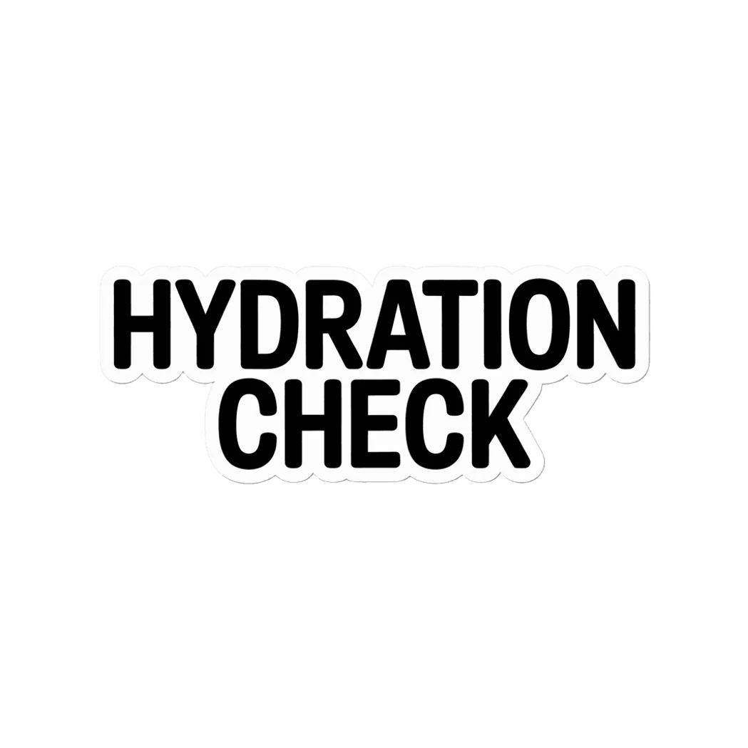 "Hydration Check" Motivational Vinyl Sticker