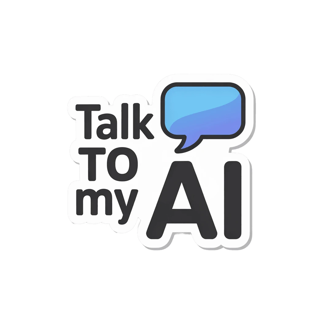 Talk to My AI Speech Bubble Sticker