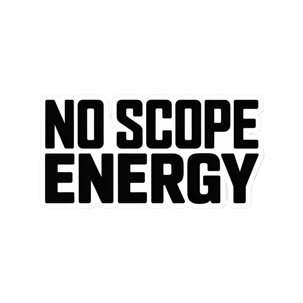 No Scope Energy Bold Text Sticker