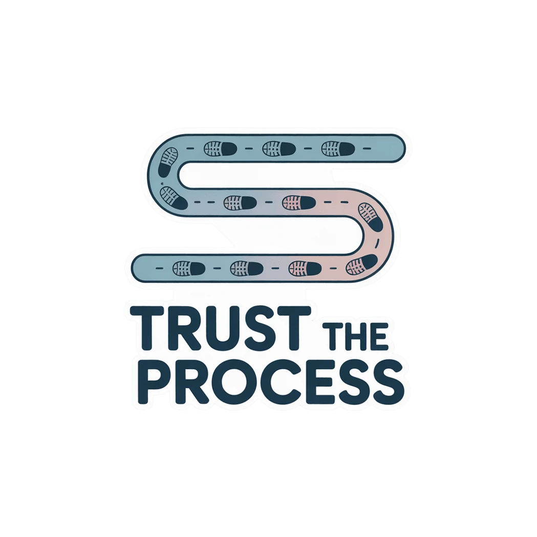 Trust the Process Motivational Sticker