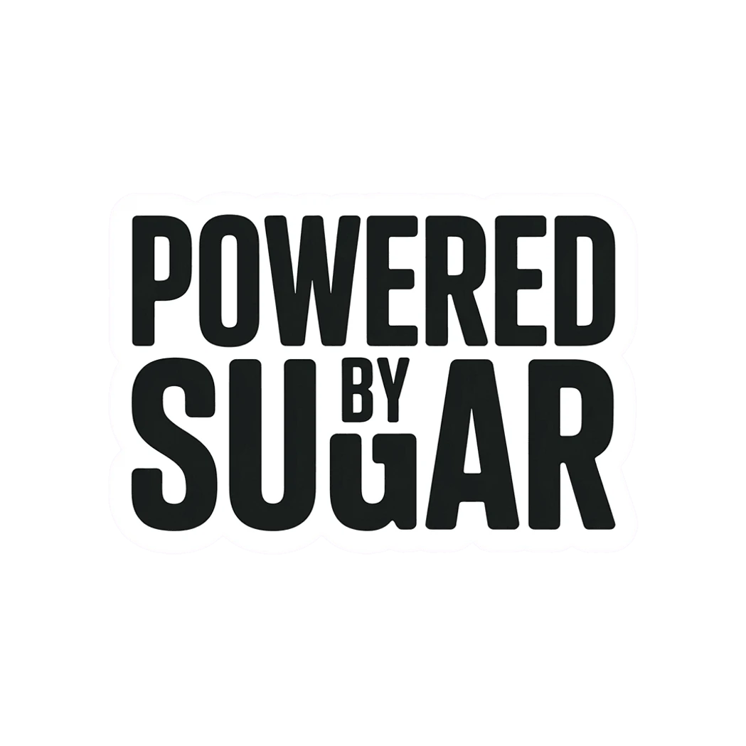 Powered by Sugar Motivational Vinyl Sticker