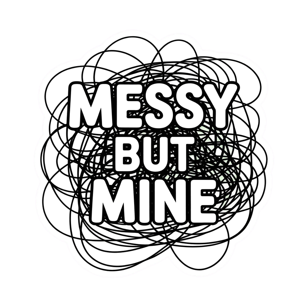 Messy But Mine Scribble Vinyl Sticker