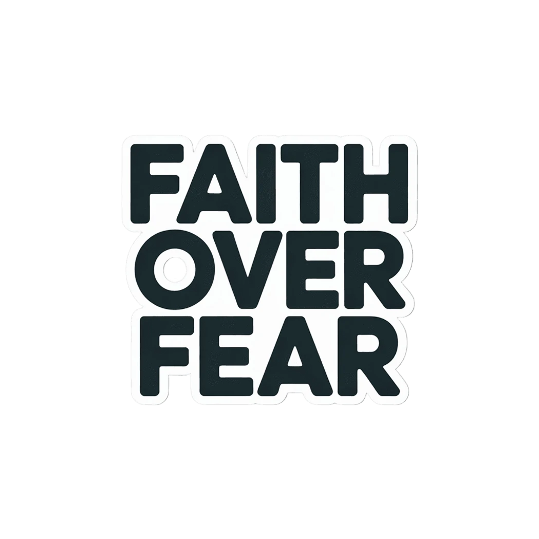 Faith Over Fear Motivational Text Sticker