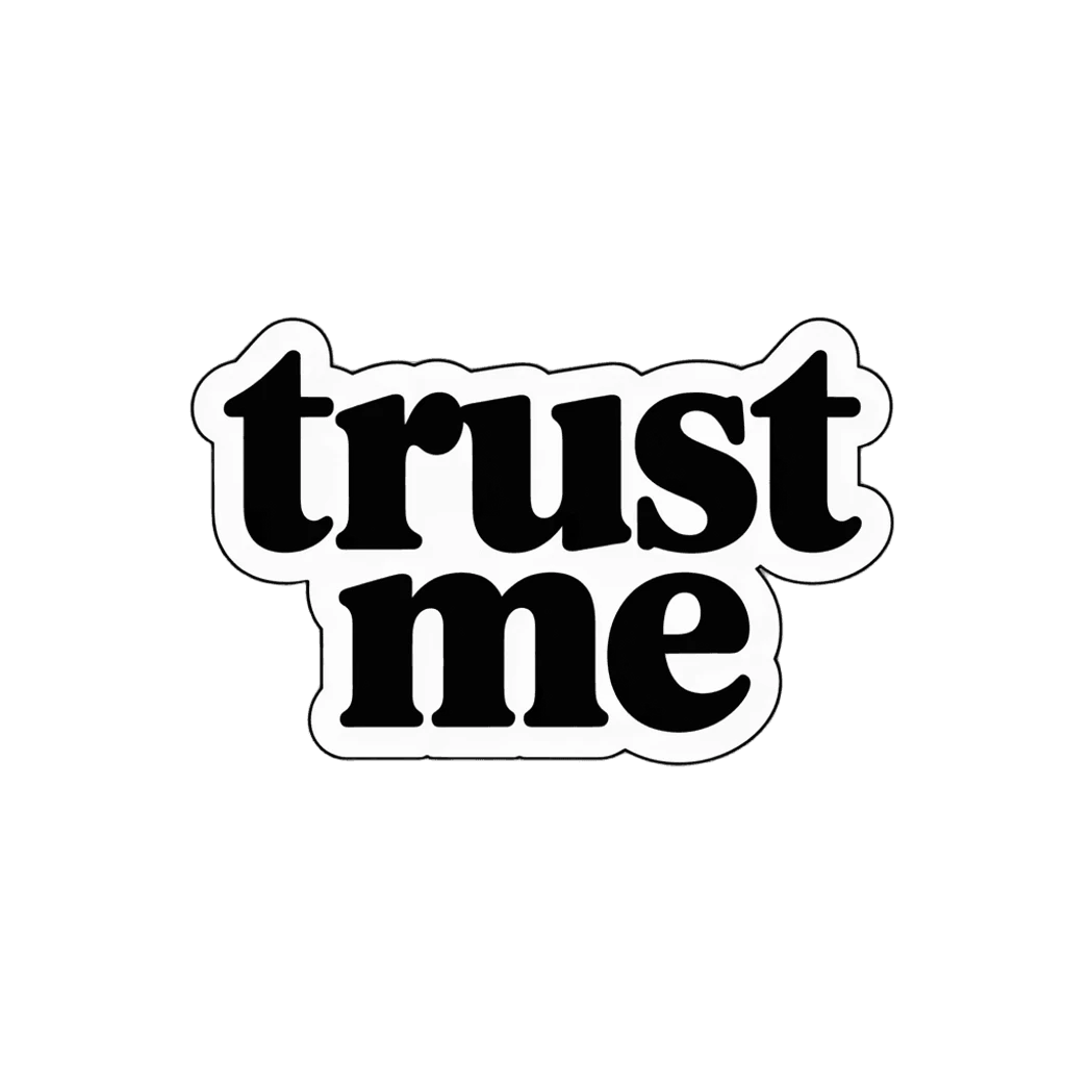 Bold Trust Me Text Vinyl Sticker
