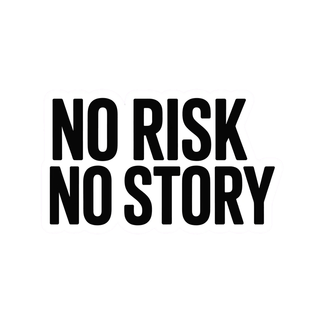 Bold Motivational No Risk No Story Sticker