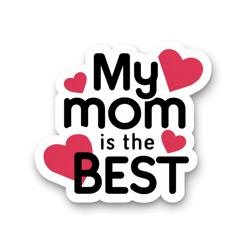 My Mom is the Best Heart Vinyl Sticker