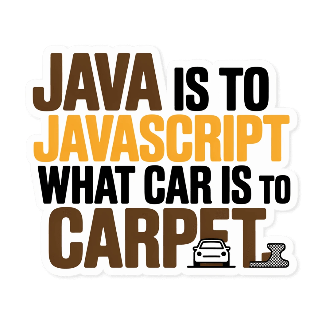 Java vs JavaScript Funny Quote Sticker