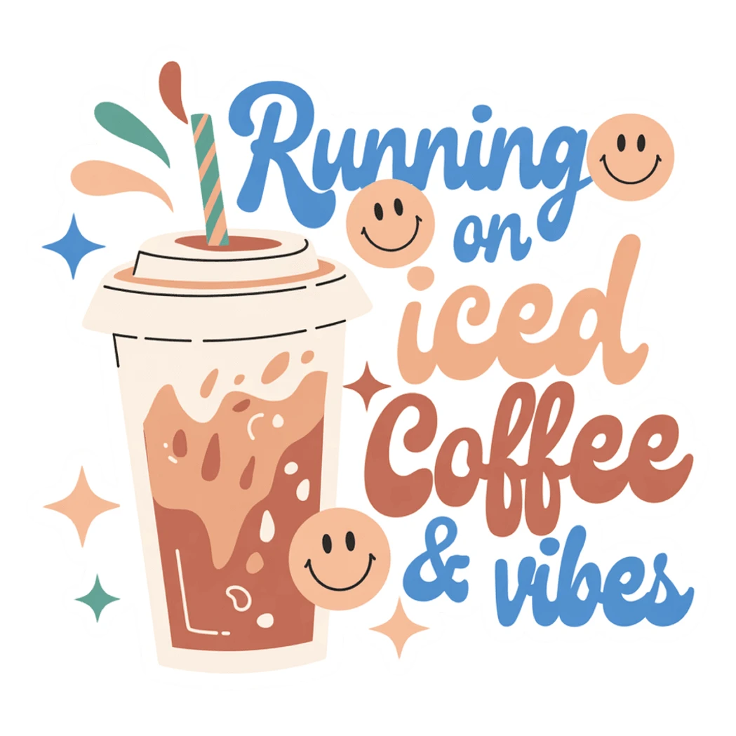 Running on Iced Coffee and Vibes Sticker