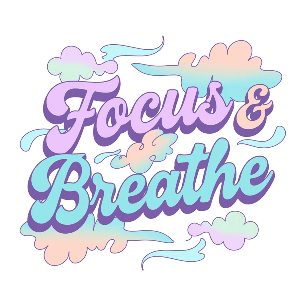 Focus and Breathe Pastel Lettering Sticker