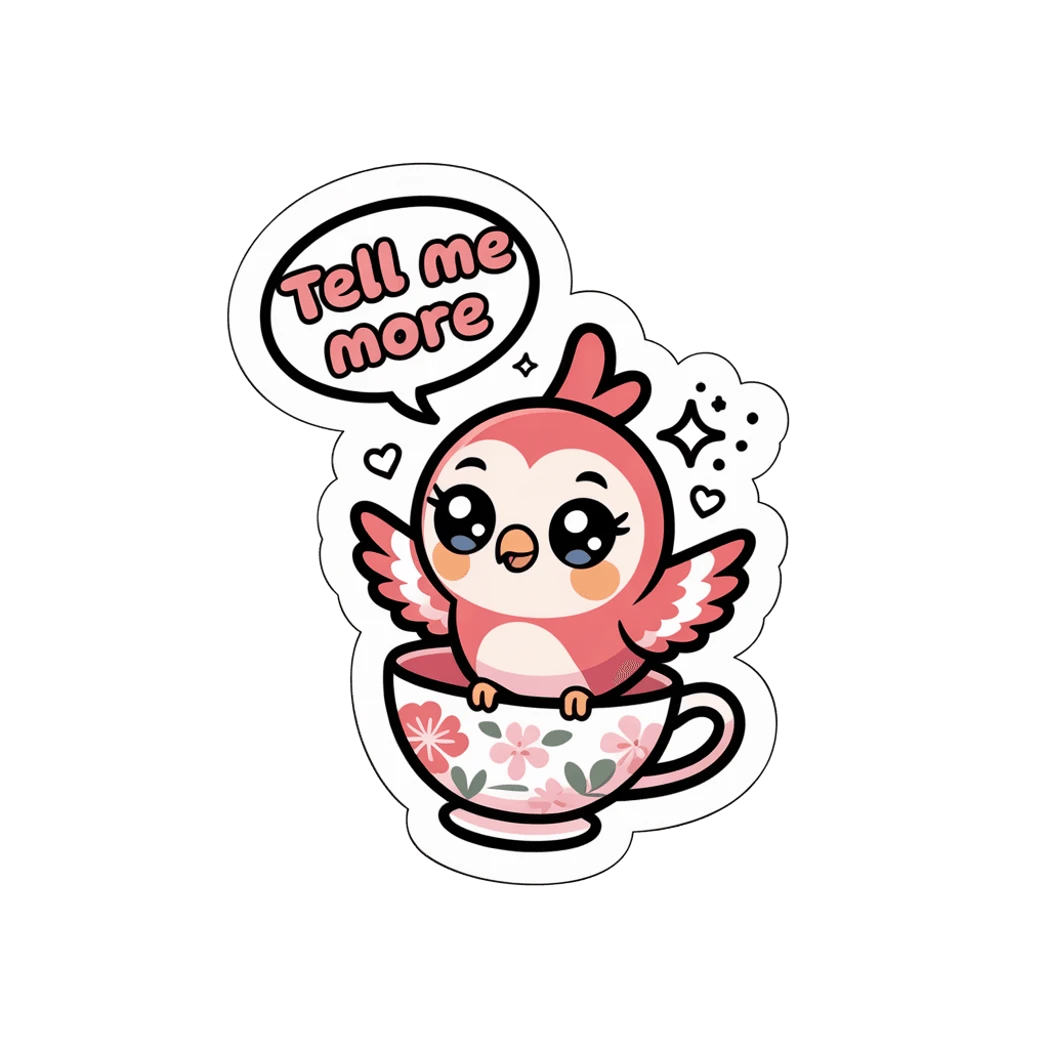 Cute Gossip Bird in Teacup Tell Me More Sticker