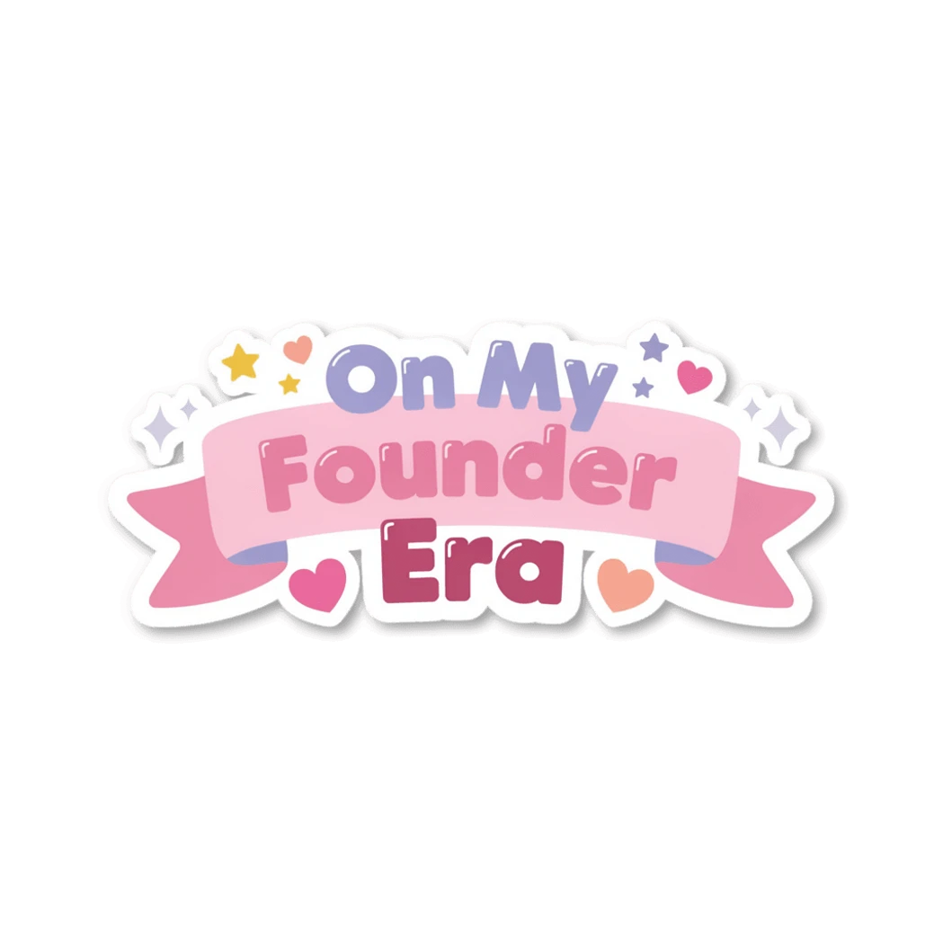 On My Founder Era Cute Pink Banner Sticker