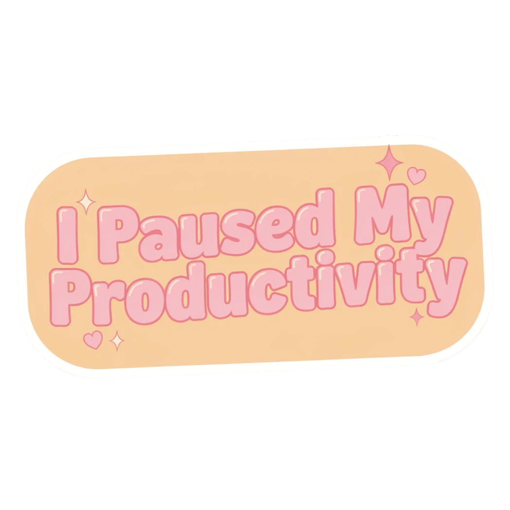 Paused My Productivity Cute Pink Quote Sticker