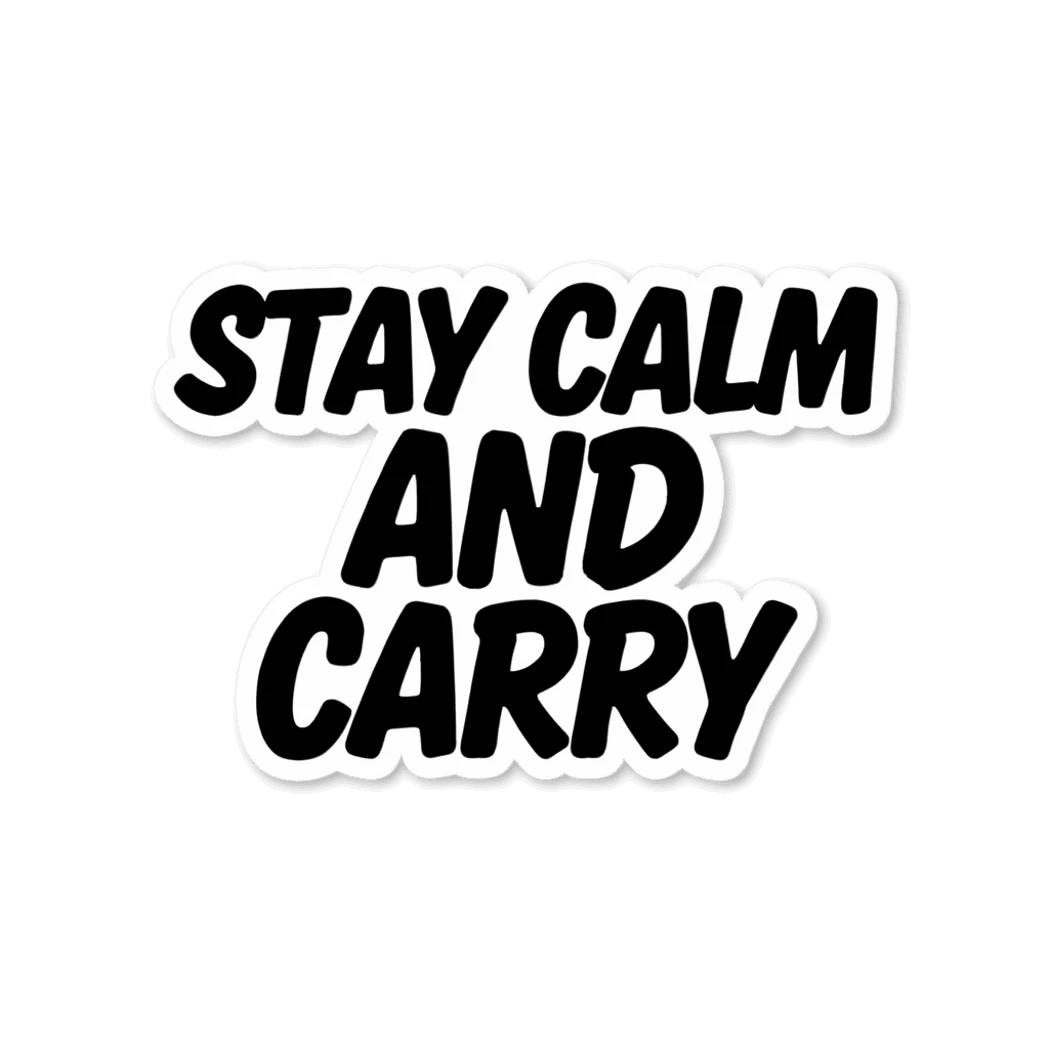 Stay Calm and Carry Quote Sticker