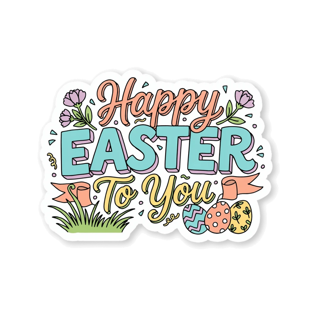 Happy Easter To You Sticker