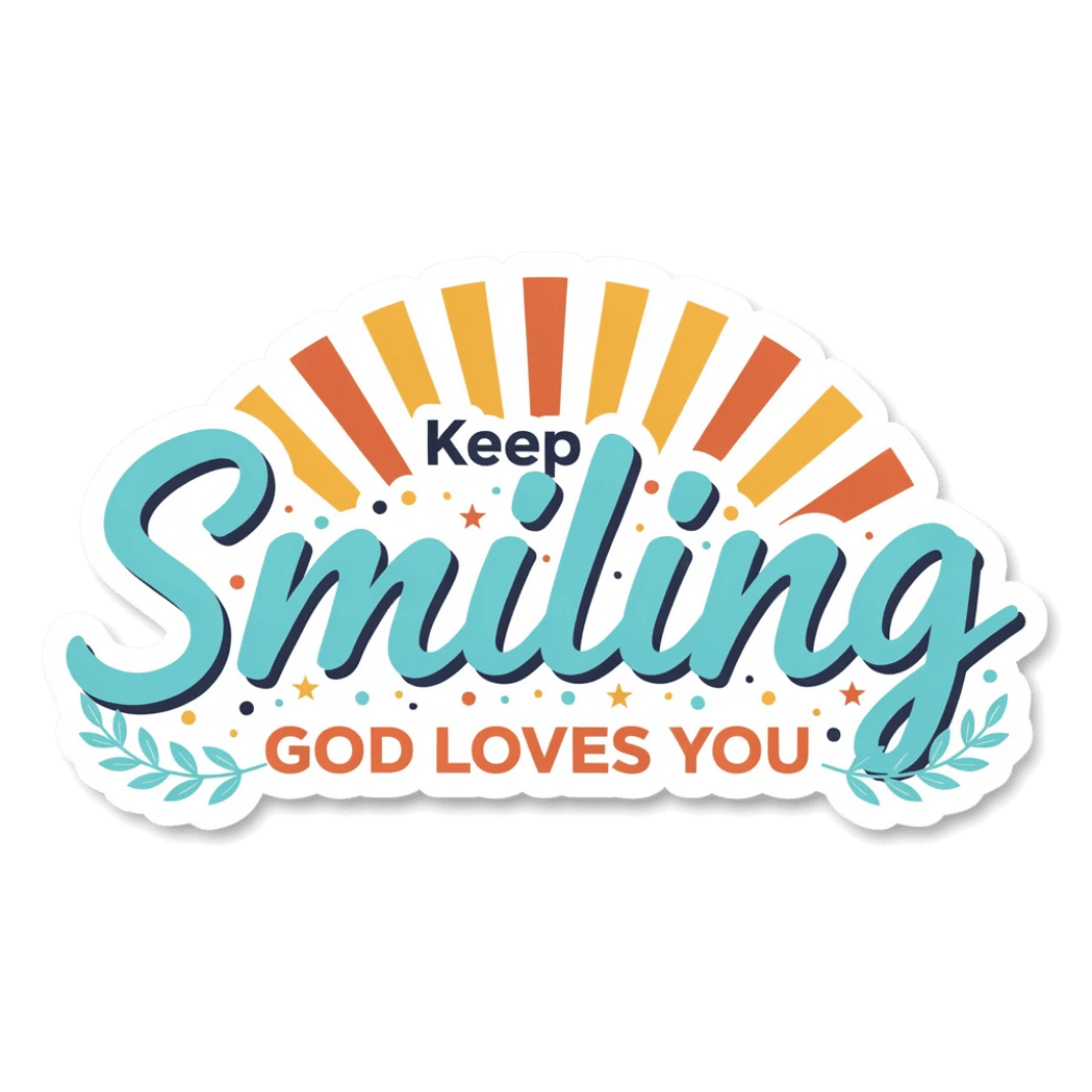 Keep Smiling God Loves You Sticker - Waterproof Christian Vinyl Decal