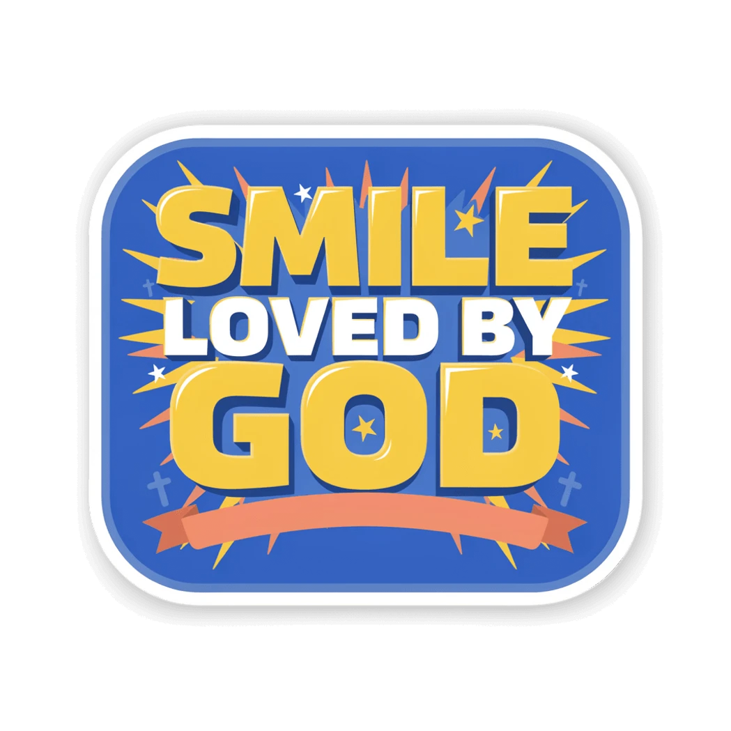 Smile Loved By God Sticker - Waterproof Christian Vinyl Decal