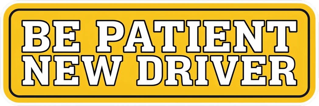 New Driver Please Be Patient Sticker - Varsity Vinyl Bumper Decal