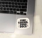 Vibe Coding Zero Docs Funny Programmer Sticker