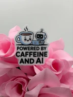 Powered By Caffeine And AI Cute Robot Coffee Sticker