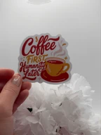 Coffee First Humanity Later Funny Quote Sticker