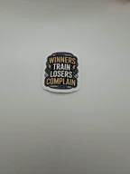Winners Train Losers Complain Motivational Gym Sticker