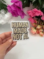 Human Made Not AI Bold Quote Sticker
