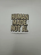 Human Made Not AI Bold Quote Sticker