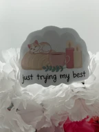 Cute Cozy Cat Just Trying My Best Vinyl Sticker