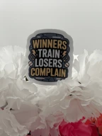 Winners Train Losers Complain Motivational Gym Sticker