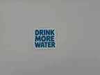"Drink More Water" Motivational Sticker