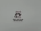 Grumpy Raccoon Coffee Quote Vinyl Sticker