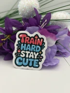 Train Hard Stay Cute Motivational Gym Sticker