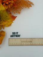Motivational Do It Anyway Text Sticker