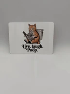 Funny Cat Bathroom Acrylic Sign - Live. Laugh. Poop.