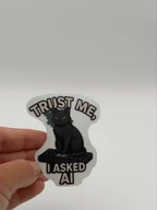 Black Cat Trust Me I Asked AI Sticker