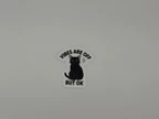 Black Cat Vibes Are Off Vinyl Sticker - Sarcastic Funny Cat