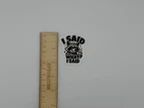 Funny Raccoon Quote Vinyl Sticker I Said What I Said