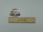 Lazy Cat Quote Vinyl Sticker I Have Plans