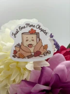 Cozy Book Lover Vinyl Sticker Just One More Chapter