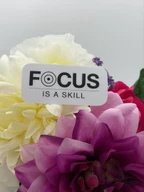 Focus Is a Skill Vinyl Sticker