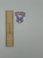 Cute Bat Vinyl Sticker Too Cute To Panic