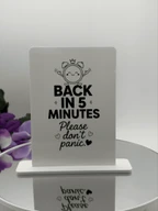 Back in 5 Minutes - Please Don’t Panic Desk Sign