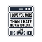 Funny Dishwasher Loading Quote Vinyl Sticker