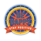 Be Happy Stay Positive Vinyl Sticker