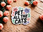Pet All The Cats Cute Cat Lover Vinyl Sticker
