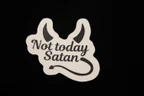 Not Today Satan Sticker - Fun Vinyl